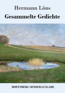 Gesammelte Gedichte di Hermann Löns edito da Hofenberg