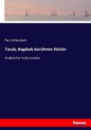 Tarub, Bagdads berühmte Köchin di Paul Scheerbart edito da hansebooks