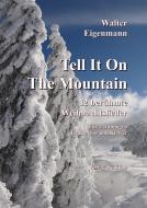 Tell It On The Mountain - 12 berühmte Weihnachtslieder für Frauenchor & Klavier di Walter Eigenmann edito da tredition