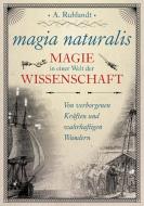 magia naturalis di A. Ruhlandt edito da Books on Demand