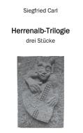 Herrenalb Trilogie di Siegfried Carl edito da Books on Demand