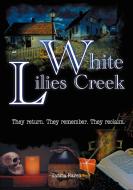 White Lilies Creek di Janina Raven edito da Books on Demand