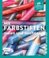 Mit Farbstiften malen und zeichnen di Brigitte Doege-Schellinger, Manfred Braun edito da Edition Michael Fischer