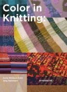 Color in Knitting di Jörg Hartmann, Anna Gitelson-Kahn, Luca Missoni edito da Arnoldsche Art Publishers