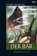 Der Bär di Jacques Berndorf edito da KBV Verlags-und Medienges
