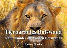 Tierparadies Botswana di Richard Witzko edito da Schmitz Andrea