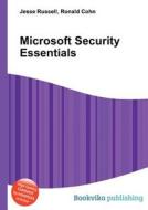 Microsoft Security Essentials di Jesse Russell, Ronald Cohn edito da Book On Demand Ltd.