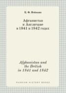 Afghanistan And The British In 1841 And 1842 di K F Nejmann edito da Book On Demand Ltd.