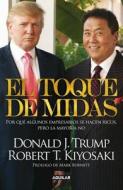 El Toque de Midas di Robert T. Kiyosaki edito da Aguilar