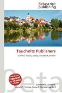 Tauchnitz Publishers edito da Betascript Publishing