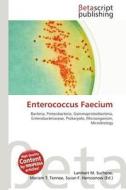 Enterococcus Faecium edito da Betascript Publishing