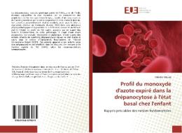 Profil du monoxyde d'azote expiré di Célestin Mbuila edito da Editions universitaires europeennes EUE