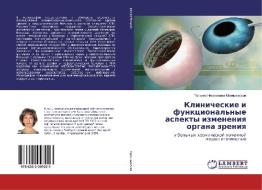 Klinicheskie i funkcional'nye aspekty izmeneniya organa zreniya di Tat'yana Nikolaevna Malishevskaya edito da LAP Lambert Academic Publishing