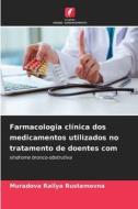 Farmacologia clínica dos medicamentos utilizados no tratamento de doentes com di Muradova Railya Rustamovna edito da Edições Nosso Conhecimento
