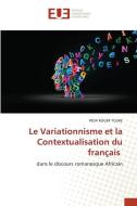 Le Variationnisme et la Contextualisation du français di Peda Roger Toure edito da Éditions universitaires européennes
