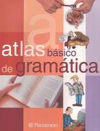 Atlas Basico de Gramatica di Beatriz Blecua, Rosa Falgueras, Pilar Miarnau edito da Parramon