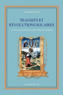 Transits Et Revolutions Solaires: Un Nouveau Systeme Pour Deux Methodes Anciennes di Ciro Discepolo edito da Ricerca '90