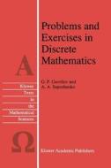 Problems and Exercises in Discrete Mathematics di G. P. Gavrilov, A. A. Sapozhenko edito da Springer Netherlands