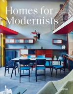 Homes For Modernists di Thijs Demeulemeester, Jan Verlinde edito da Lannoo Publishers