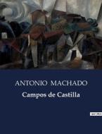 Campos de Castilla di Antonio Machado edito da Culturea