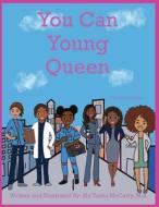 You Can Young Queen di Na'Tasha McCarty edito da Focus25 Enterprises