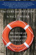 Cure for Anything Is Salt Water, The di Mary South edito da Harper Perennial