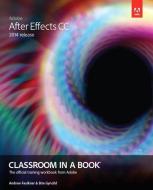 Adobe After Effects CC Classroom in a Book (2014 Release) di Andrew Faulkner, Brie Gyncild edito da ADOBE PR