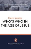 Who's Who in the Age of Jesus di Geza Vermes edito da Penguin Books