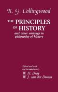 The Principles of History: And Other Writings in Philosophy of History di R. G. Collingwood edito da OXFORD UNIV PR