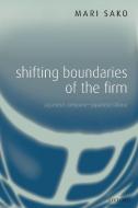 Shifting Boundaries of the Firm di Mari Sako edito da OUP UK