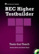 BEC Testbuilder Higher Pack di Anthea Bazin, Elaine Boyd edito da Macmillan Education