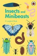 Insects And Minibeasts: A Ladybird Book edito da Penguin Books Ltd