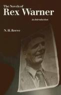 The Novels of Rex Warner di N H Reeve, Vijay Pereira edito da Palgrave USA