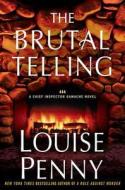 The Brutal Telling di Louise Penny edito da Minotaur Books