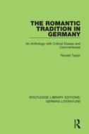 The Romantic Tradition In Germany di Ronald Taylor edito da Taylor & Francis Ltd