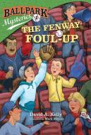 The Fenway Foul-Up di David A. Kelly edito da RANDOM HOUSE