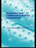 A Blueprint for Computer-Assisted Assessment di Joanna Bull edito da Routledge