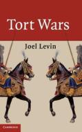 Tort Wars di Joel Levin edito da Cambridge University Press