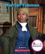 Harriet Tubman di Wil Mara edito da CHILDRENS PR