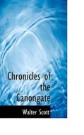 Chronicles Of The Canongate di Sir Walter Scott edito da Bibliolife