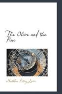 The Olive And The Pine di Martha Perry Lowe edito da Bibliolife