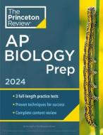Princeton Review AP Biology Prep, 2024: 3 Practice Tests + Complete Content Review + Strategies & Techniques di The Princeton Review edito da PRINCETON REVIEW