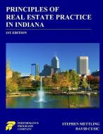 Principles of Real Estate Practice in Indiana di Stephen Mettling, David Cusic edito da Performance Programs Company