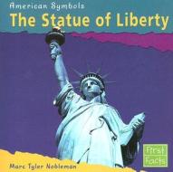 The Statue of Liberty di Marc Tyler Nobleman edito da Capstone
