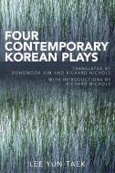 Four Contemporary Korean Plays di Yun-Taek Yi, Lee Yun Taek edito da University Press of America