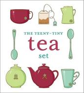 The Teeny-tiny Tea Set di Samantha Park edito da Running Press