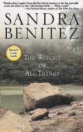 The Weight of All Things di Sandra Benitez edito da HYPERION