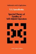 Spectral Theory of Families of Self-Adjoint Operators di Anatolii M. Samoilenko edito da Springer Netherlands