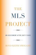 MLS PROJECT di Boyd Keith Swigger edito da Rowman and Littlefield
