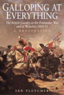 Galloping at Everything di Ian Fletcher edito da Stackpole Books